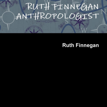 Ruth Finnegan Anthropologist