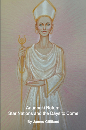 Anunnaki Return Star Nations and the Days to Come