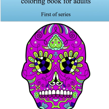 The First Big Skull coloring book for adults