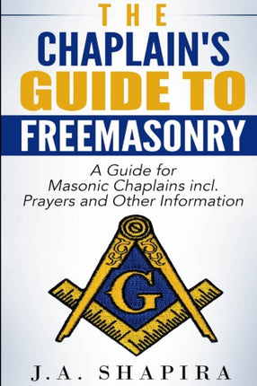 The Chaplains Guide to Freemasonry
