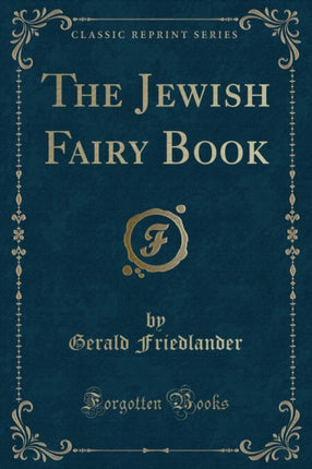 The Jewish Fairy Book Classic Reprint