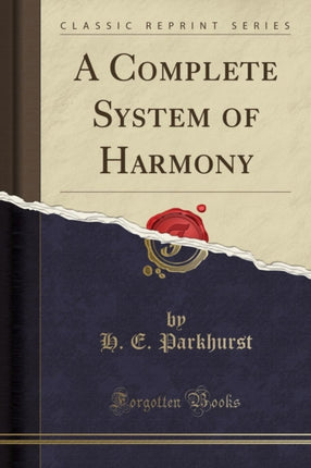 A Complete System of Harmony Classic Reprint