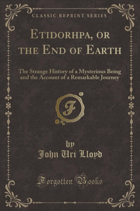 Etidorhpa or the End of Earth