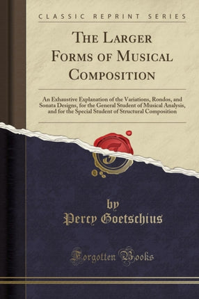 The Larger Forms of Musical Composition
