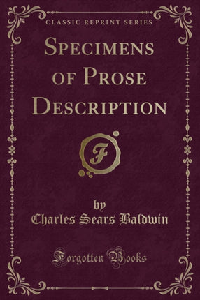 Specimens of Prose Description Classic Reprint