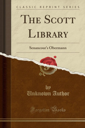 The Scott Library: Senancour's Obermann (Classic Reprint)