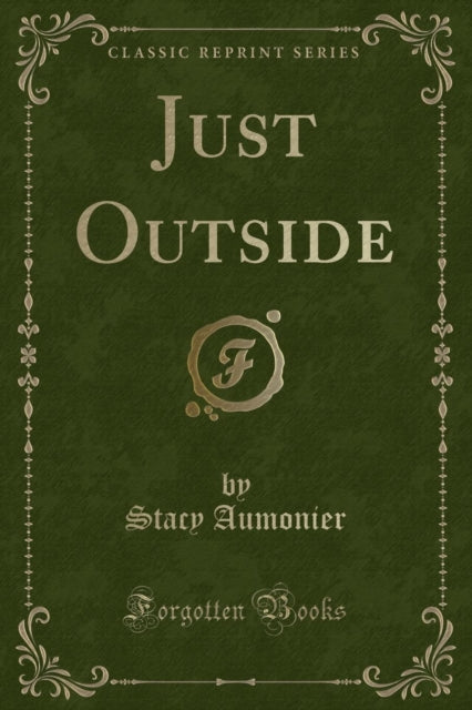 Just Outside (Classic Reprint)