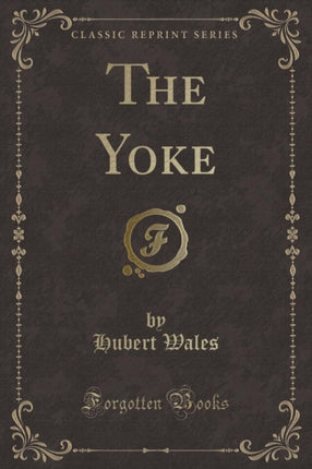 The Yoke Classic Reprint