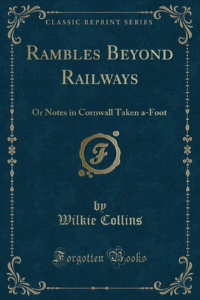Rambles Beyond Railways