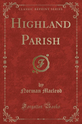 Highland Parish Classic Reprint