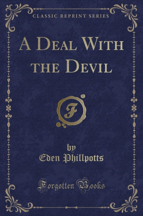A Deal With the Devil Classic Reprint