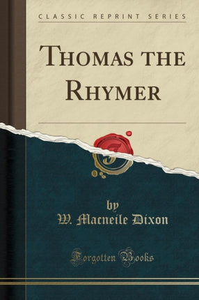 Thomas the Rhymer Classic Reprint