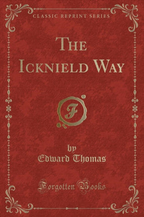 The Icknield Way Classic Reprint