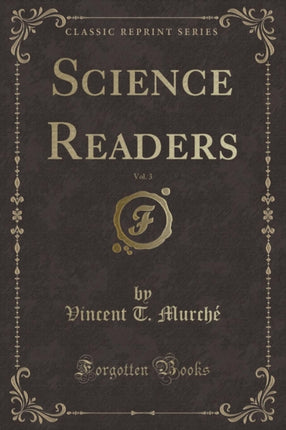 Science Readers Vol 3 Classic Reprint