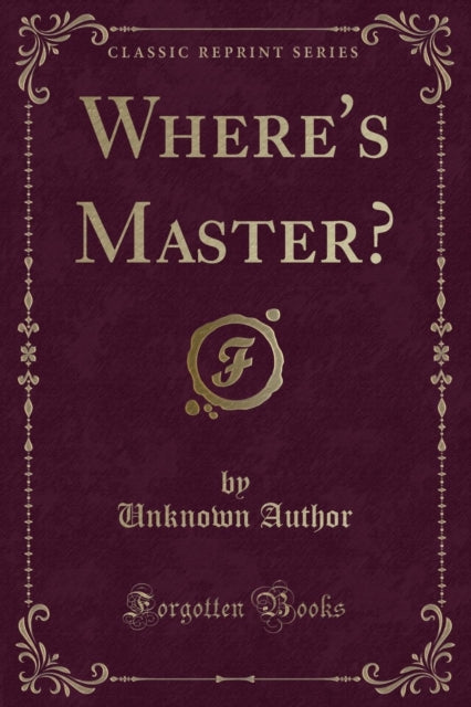 Where's Master? (Classic Reprint)