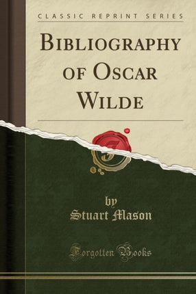 Bibliography of Oscar Wilde Classic Reprint