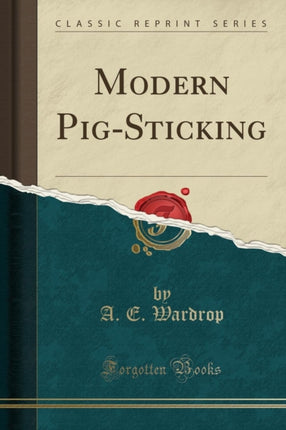 Modern PigSticking Classic Reprint