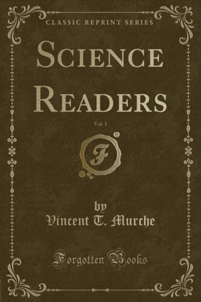 Science Readers Vol 1 Classic Reprint