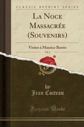 La Noce Massacrée Souvenirs Vol. 1