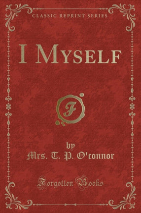 I Myself Classic Reprint