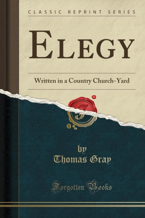 Elegy Written in a Country ChurchYard Classic Reprint