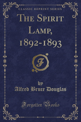 The Spirit Lamp 18921893 Classic Reprint