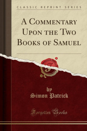 A Commentary Upon the Two Books of Samuel Classic Reprint