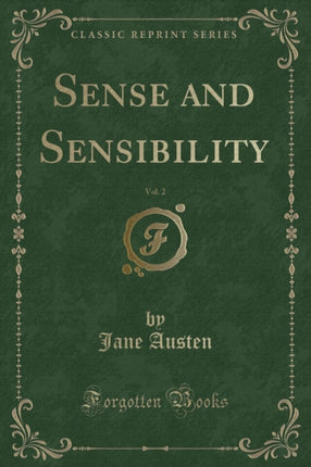Sense and Sensibility Vol 2 Classic Reprint