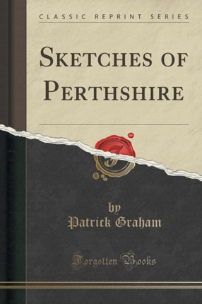 Sketches of Perthshire Classic Reprint