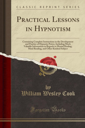 Practical Lessons in Hypnotism