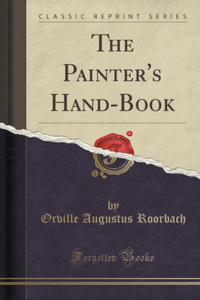 The Painters HandBook Classic Reprint