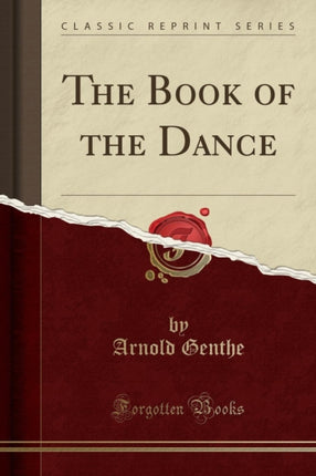 The Book of the Dance Classic Reprint