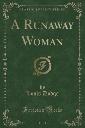 A Runaway Woman Classic Reprint