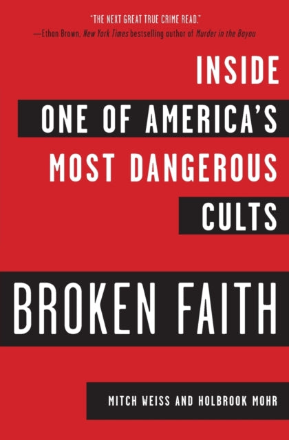 Broken Faith: Inside One of America's Most Dangerous Cults