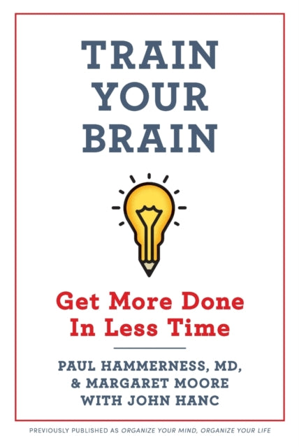 Train Your Brain Get More Done in Less Time