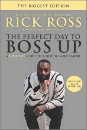 The Perfect Day to Boss Up: A Hustler's Guide to Building Your Empire