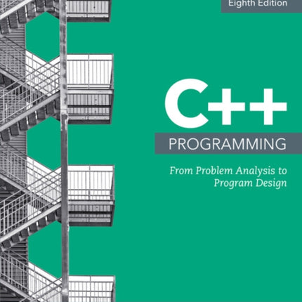 C++ Programming: From Problem Analysis to Program Design