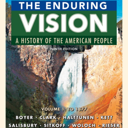 The Enduring Vision: A History of the American People, Volume 1: To 1877