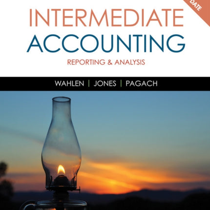 Intermediate Accounting: Reporting and Analysis, 2017 Update