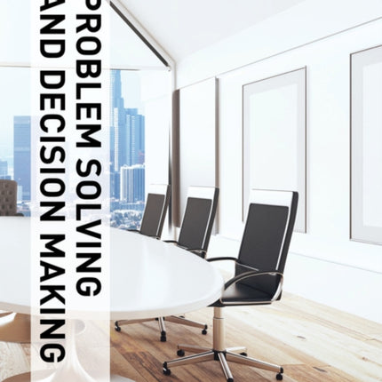 Illustrated Course Guides : Problem Solving and Decision Making - Soft Skills for a Digital Workplace: Problem Solving and Decision Making - Soft Skills for a Digital Workplace