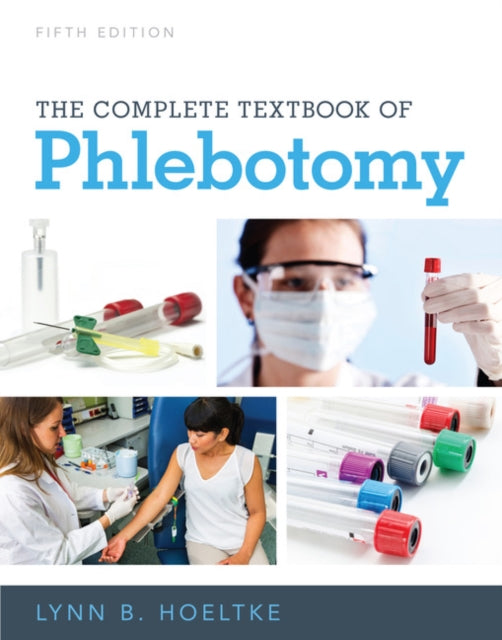 The Complete Textbook of Phlebotomy