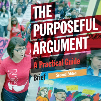 The Purposeful Argument A Practical Guide Brief Edition with 2016 MLA Update Card