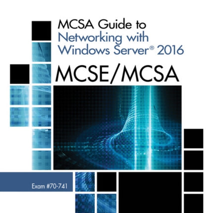 MCSA Guide to Networking with Windows ServerÂ