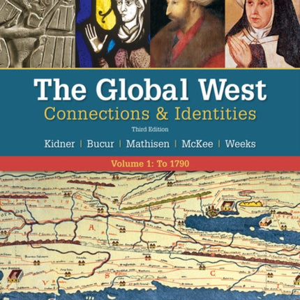 The Global West: Connections & Identities, Volume 1: To 1790