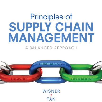 Principles of Supply Chain Management: A Balanced Approach