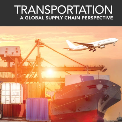 Transportation: A Global Supply Chain Perspective