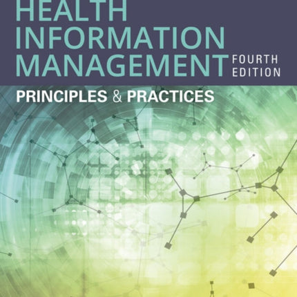 Essentials of Health Information Management: Principles and Practices