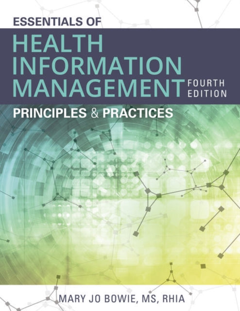 Essentials of Health Information Management: Principles and Practices