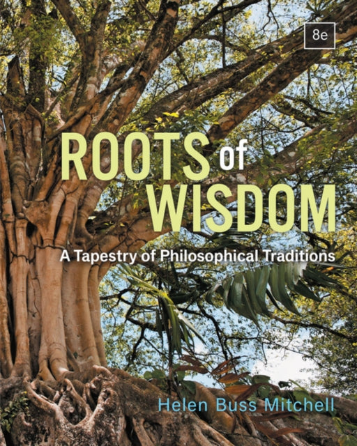 Roots of Wisdom: A Tapestry of Philosophical Traditions