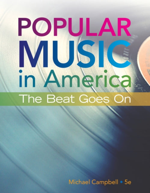 Popular Music in America: The Beat Goes On